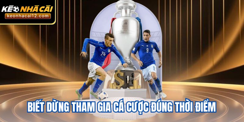Biết dừng tham gia cá cược đúng thời điểm
