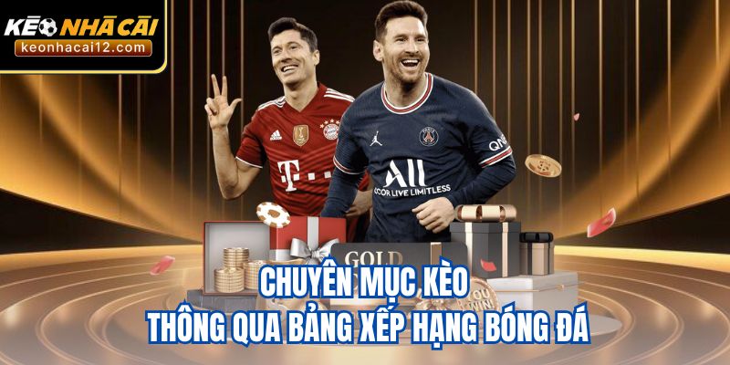 Chuyên mục kèo thông qua bảng xếp hạng bóng đá