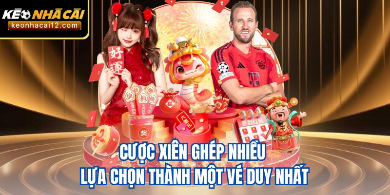 Cược xiên ghép nhiều lựa chọn thành một vé duy nhất