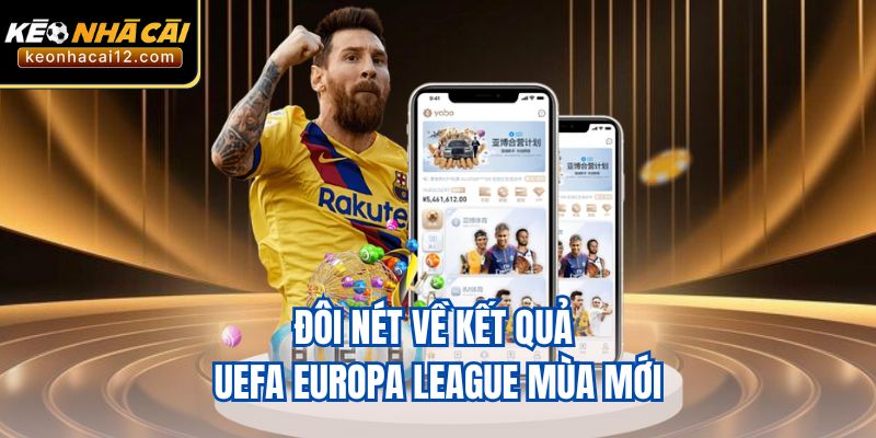 Đôi nét về kết quả UEFA Europa League mùa mới