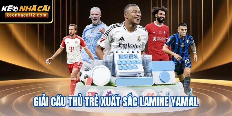 Giải cầu thủ trẻ xuất sắc Lamine Yamal