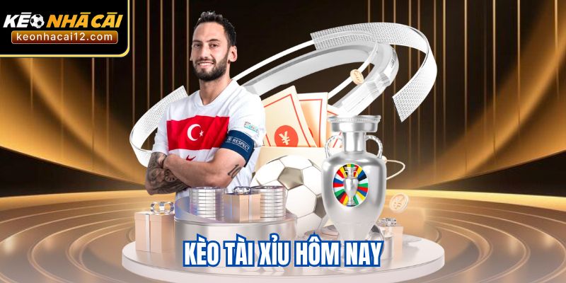 Kèo Tài Xỉu Hôm Nay 26/7 - Gợi Ý Kèo Tài Hấp Dẫn Nên Đặt