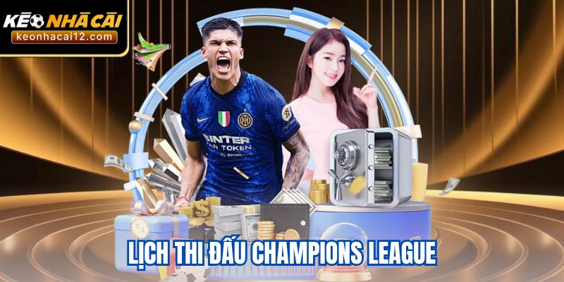 Lịch Thi Đấu Chi Tiết Champions League Mùa Giải 2025/26