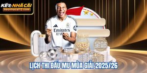 Lịch Thi Đấu MU Mùa Giải 2025/26 – Cập Nhật Lịch Thi Hấp Dẫn