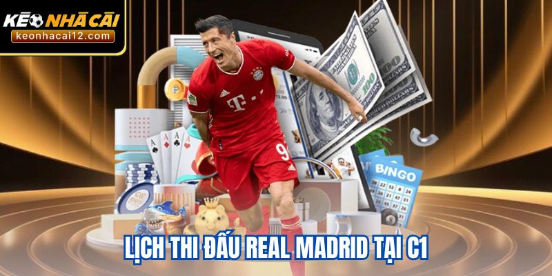 Lịch Thi Đấu Real Madrid Tại C1 Mùa Giải 2024-2025